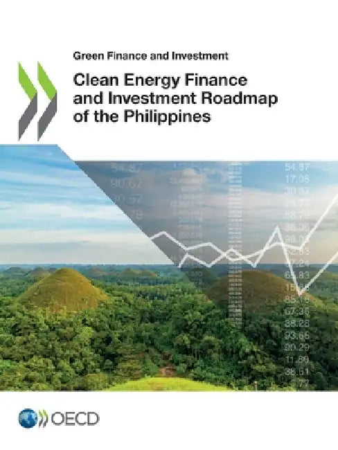 Clean Energy Finance and Investment Roadmap of the Philippines by Oecd