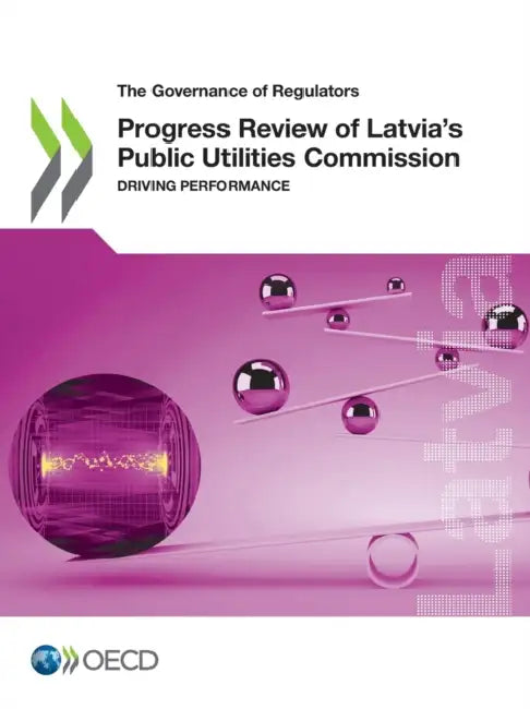 Progress Review of Latvia's Public Utilities Commission by Oecd