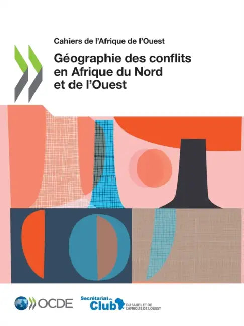 Géographie des conflits en Afrique du Nord et de l'Ouest by Oecd