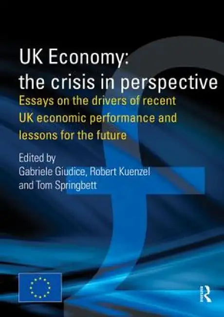 UK Economy: The Crisis in Perspective by Gabriele Giudice