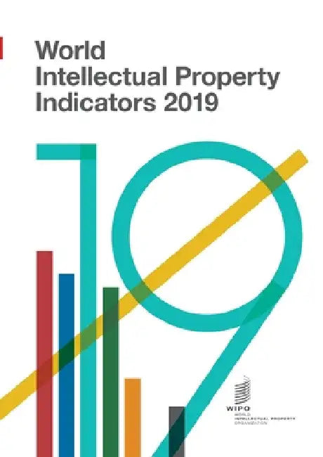 World Intellectual Property Indicators - 2019 by Wipo