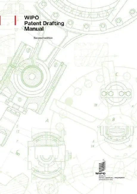 WIPO Patent Drafting Manual by Wipo