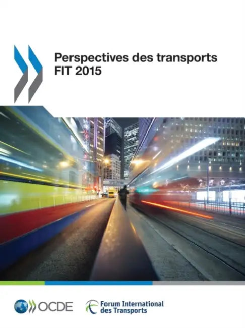 Perspectives Des Transports Fit 2015 by OECD