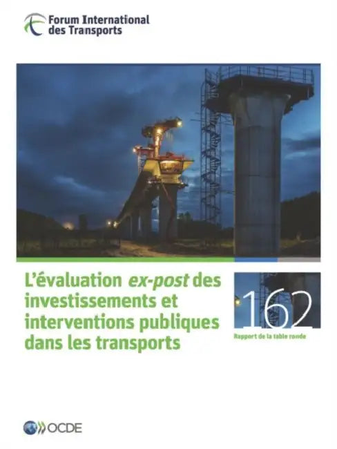L'évaluation ex-post des investissements et interventions publiques dans les transports by Oecd