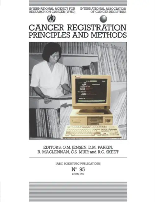 Cancer Registration: Principles and Methods by O. M. Jensen, D. M. Parkin, R. MacLennan