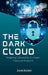 The Dark Cloud: Navigating Cybersecurity in a Hyper-Connected Ecosystem by Jacob Aliesou