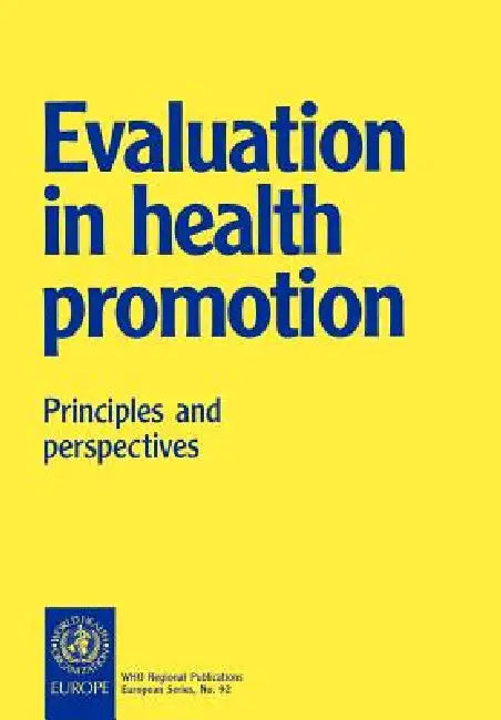 Evaluation in Health Promotion by Who Regional Office for Europe, Irving Rootman, Michael Goodstadt