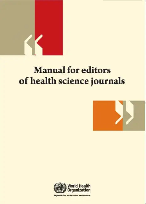 Manual for Editors of Health Science Journals by Who Regional Office for the Eastern Medi