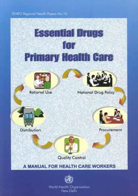 Essential Drugs for Primary Health Care: A Manual for Health Care Workers by Searo