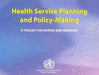 Health Service Planning and Policy-Making: A Toolkit for Nurses and Midwives (7 Modules) by Who Regional Office for the Western Paci