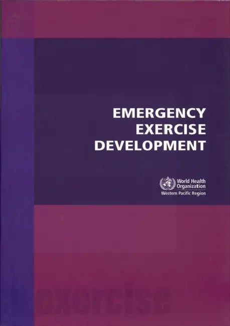 Emergency Exercise Development by Who Regional Office for the Western Paci
