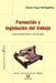 Formacion y legislacion del trabajo by Hector Hugo Barbagelata