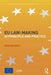 EU Law-Making in Principle and Practice by Edward Best