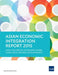 Asian Economic Integration Report 2015: How Can Special Economic Zones Catalyze Economic Development? by Asian Development Bank