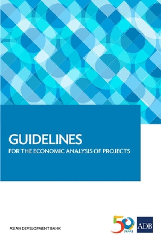 Guidelines for the Economic Analysis of Projects by Asian Development Bank
