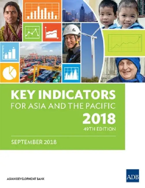 Key Indicators for Asia and the Pacific 2018 by Asian Development Bank
