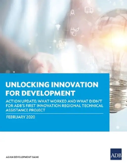 Unlocking Innovation for Development by Asian Development Bank