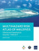 Multihazard Risk Atlas of Maldives - Volume II: Climate and Geophysical Hazards by Asian Development Bank