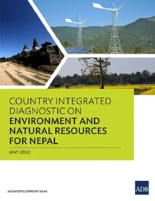 Country Integrated Diagnostic on Environment and Natural Resources for Nepal by Asian Development Bank