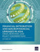 Financial Integration and Macrofinancial Linkages in Asia: Crises, Responses, and Policy Considerations by Asian Development Bank