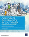 Corporate Governance in South Asia: Trends and Challenges by Tom Kirchmaier