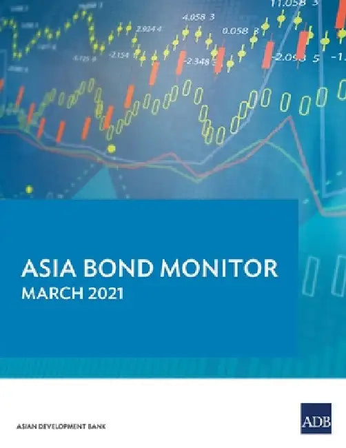 Asia Bond Monitor: 3/1/2021 by Asian Development Bank
