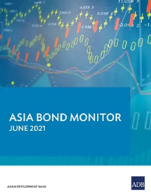 Asia Bond Monitor - June 2021 by Asian Development Bank
