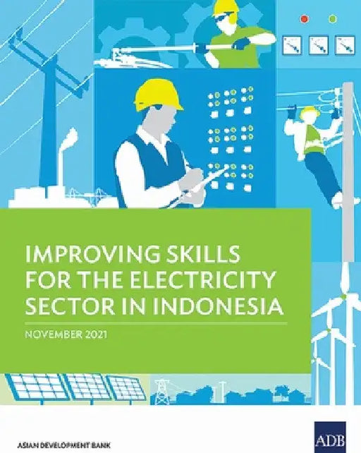 Improving Skills for the Electricity Sector in Indonesia by Asian Development Bank