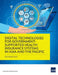 Digital Technologies for Government-Supported Health Insurance Systems in Asia and the Pacific by Asian Development Bank