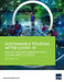 Sustainable Tourism After Covid-19: Insights and Recommendations for Asia and the Pacific by Asian Development Bank
