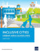 Inclusive Cities--Urban Area Guidelines by Asian Development Bank