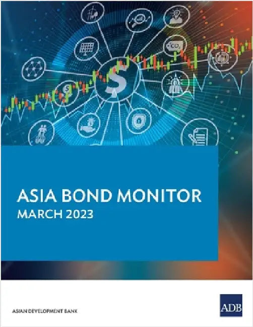 Asia Bond Monitor - March 2023 by Asian Development Bank