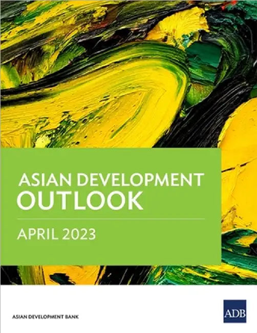 Asian Development Outlook April 2023 by Asian Development Bank