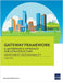 Gateway Framework: A Governance Approach for Infrastructure Investment Sustainability by Asian Development Bank