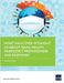 What Has Covid-19 Taught Us about Asia's Health Emergency Preparedness and Response? by Asian Development Bank