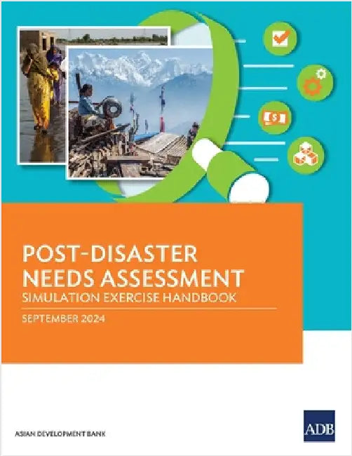 Post-Disaster Needs Assessment: Simulation Exercise Handbook by Asian Development Bank