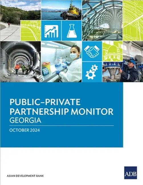 Public-Private Partnership Monitor: Georgia by Asian Development Bank