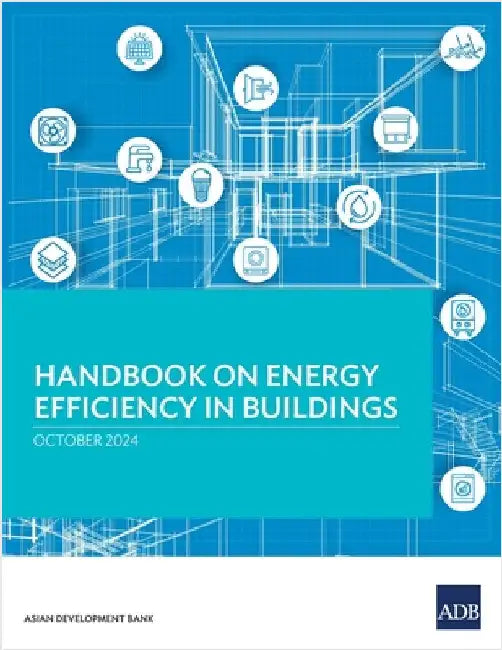 Handbook on Energy Efficiency in Buildings by Asian Development Bank