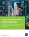 Digital Transformation for the Sustainable Development Goals: Framework and Road Maps to Drive Prosperity, Inclusion, Resilience, and Sustainability by Asian Development Bank