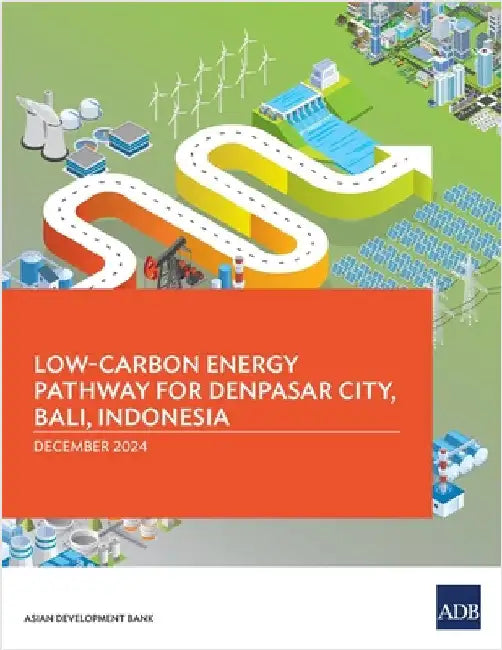 Low-Carbon Energy Pathway for Denpasar City, Bali, Indonesia by Asian Development Bank