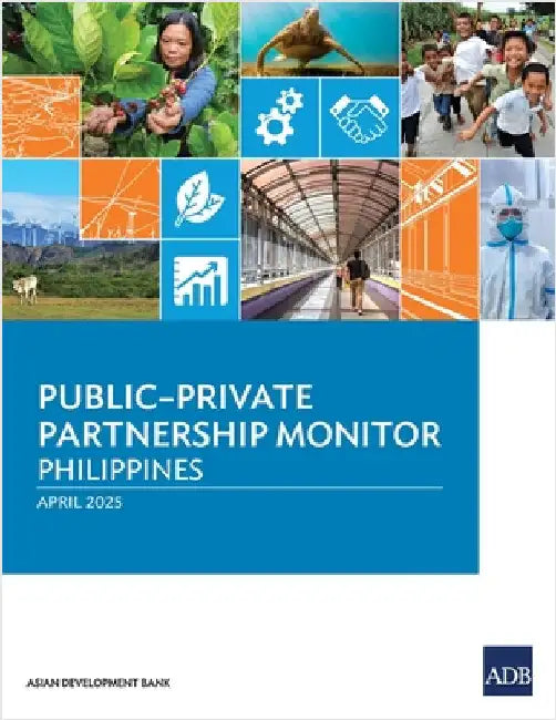 Public-Private Partnership Monitor: Philippines (2025) by Asian Development Bank