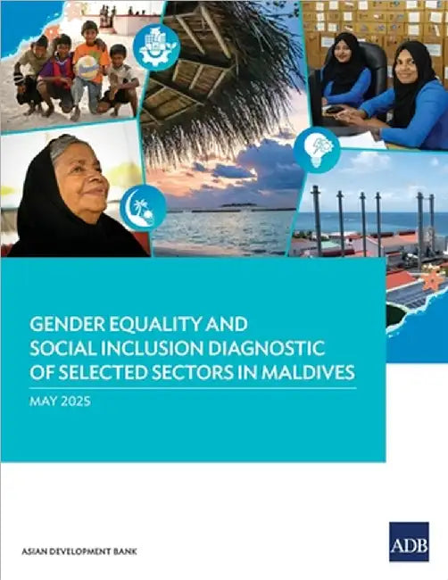 Gender Equality and Social Inclusion Diagnostic of Selected Sectors in Maldives by Asian Development Bank