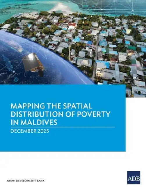 Mapping the Spatial Distribution of Poverty in Maldives by Asian Development Bank