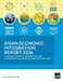 Asian Economic Integration Report 2026: Leveraging Regional Cooperation and Integration to Navigate Global Uncertainties by Asian Development Bank