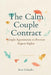 The Calm Couple Contract: Simple Agreements to Prevent Repeat Fights by Kaia Solander