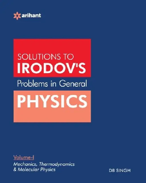 Problems In General Physics By IE Irodov's Vol-I by Db Singh