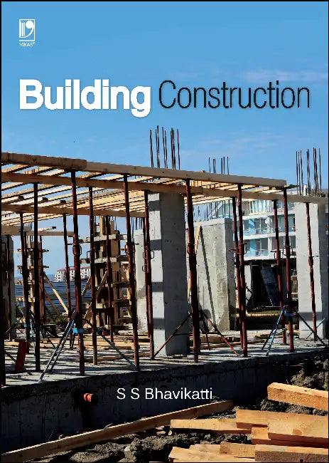 Building Construction by S S Bhavikatti