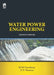 Water Power Engineering  by Shobhana M Dandekar
