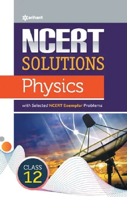 NCERT Solutions Physics Class12th by Nidhi Goel