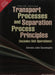 Transport Processes And Separation Process Principles by Christie John Geankoplis